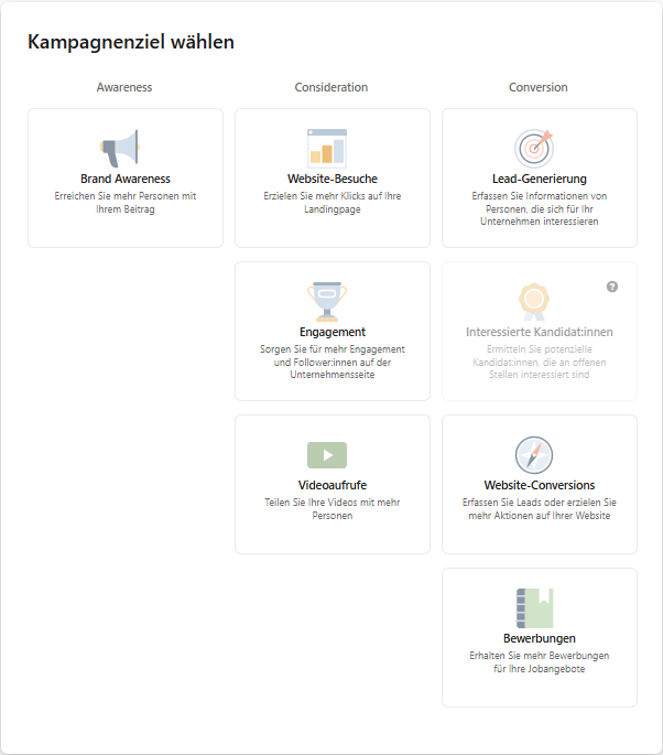 Auswahlansicht im LinkedIn Campaign Manager zur Festlegung des Kampagnenziels. Verschiedene Ziele wie Brand Awareness, Website-Besuche, Lead-Generierung, Engagement, Videoaufrufe, Website-Conversions und Bewerbungen werden angezeigt.